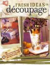 Fresh Decoupage ideas